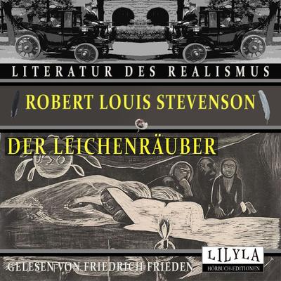Der Leichenräuber - Robert Louis Stevenson, Audio, 9783988520388