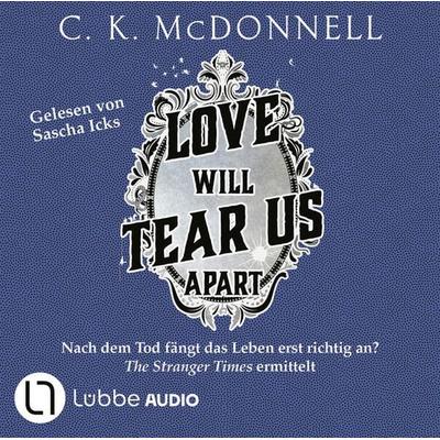 Love Will Tear Us Apart - The Stranger Times, Teil 3 - C. K. McDonnell, Audio, 9783754010174