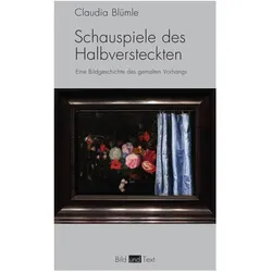 Schauspiele des Halbversteckten, Fachbücher von Claudia Blümle