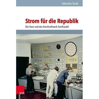 Strom für die Republik, Gebundene Ausgabe von Sebastian Stude, Vandenhoeck + Ruprecht, 978-3-525-37088-9