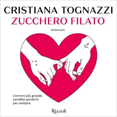 Zucchero filato - Cristiana Tognazzi, Audio, 9788858699768