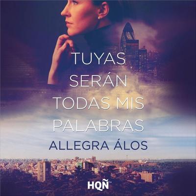 Tuyas serán todas mis palabras - Allegra Álos, Audio, 9791370171629