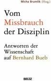 Micha Brumlik - Vom Missbrauch der Disziplin: Antworten der Wissenschaft auf Bernhard Bueb: Die Antwort der Wissenschaft auf Bernhard Bueb - Preis vom 11.10.2026 03:10:56 h