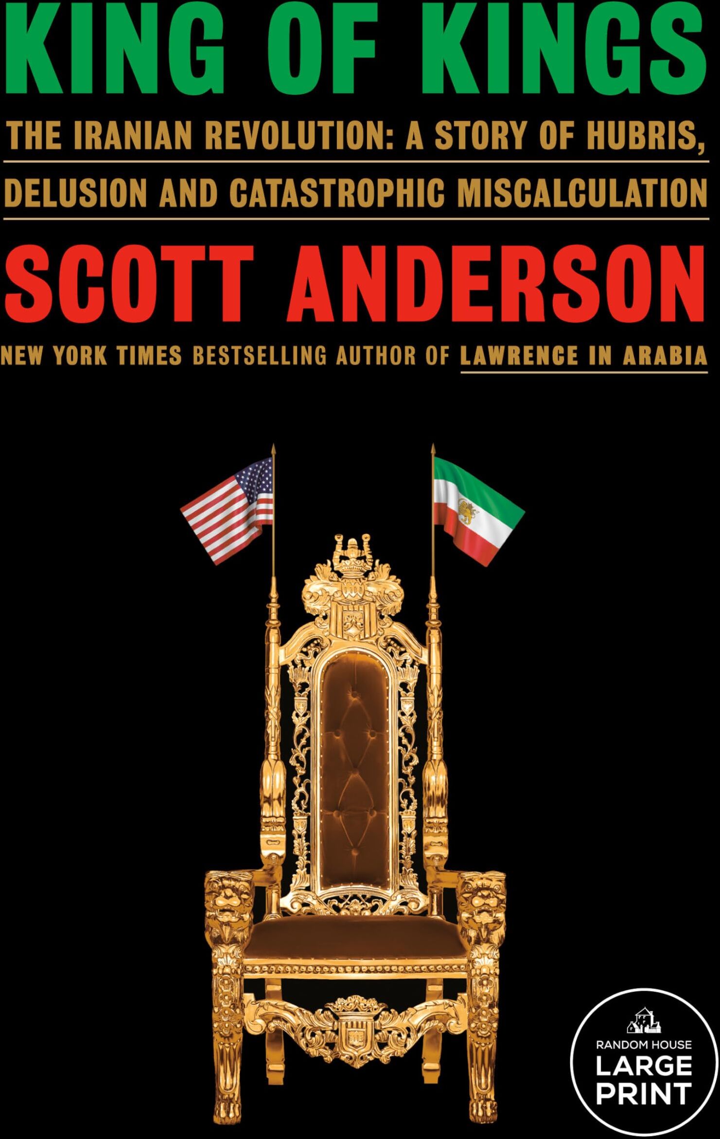Scott Anderson - King of Kings: The Iranian Revolution; A Story of Hubris, Delusion and Catastrophic Miscalculation - Preis vom 09.10.2026 07:28:09 h