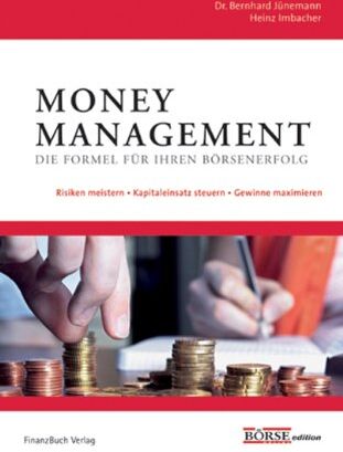 Bernhard Jünemann - Money Management - die Formel für Ihren Börsenerfolg: Chancen nutzen - Risiken minimieren - Preis vom 11.10.2026 15:43:13 h