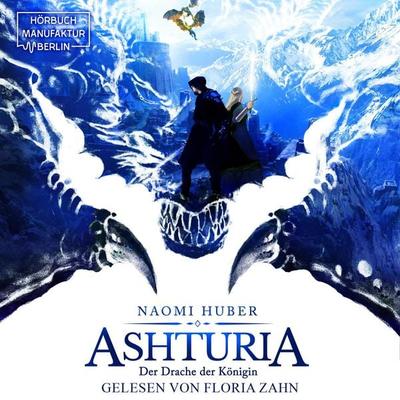 Der Drache der Königin - Naomi Huber, Audio, 4066004761466