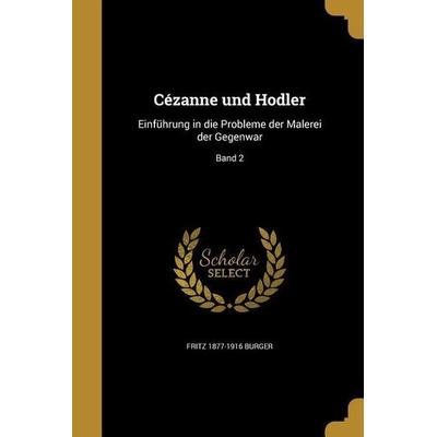 Cézanne und Hodler, Taschenbuch von Fritz Burger, Creative Media Partners, LLC, 978-1-361-68348-4