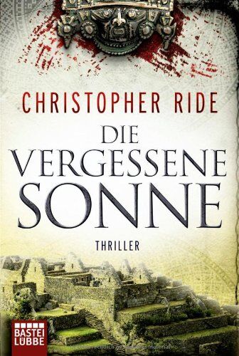 Christopher Ride - Die vergessene Sonne: Thriller - Preis vom 09.10.2026 07:28:09 h