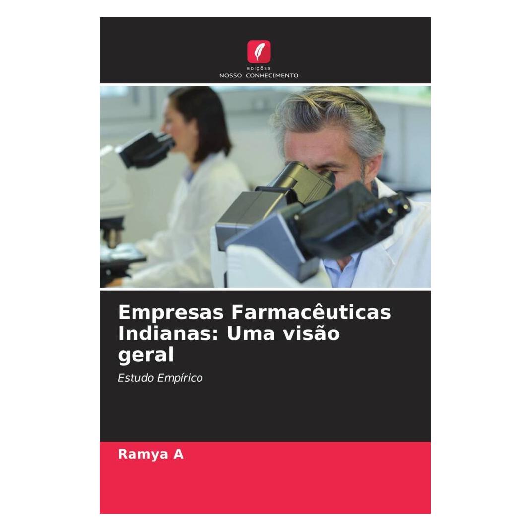 Edicoes Nosso Conhecimento Empresas Farmacêuticas Indianas: Uma visão geral (Softcover, Ramya A) (56220237)