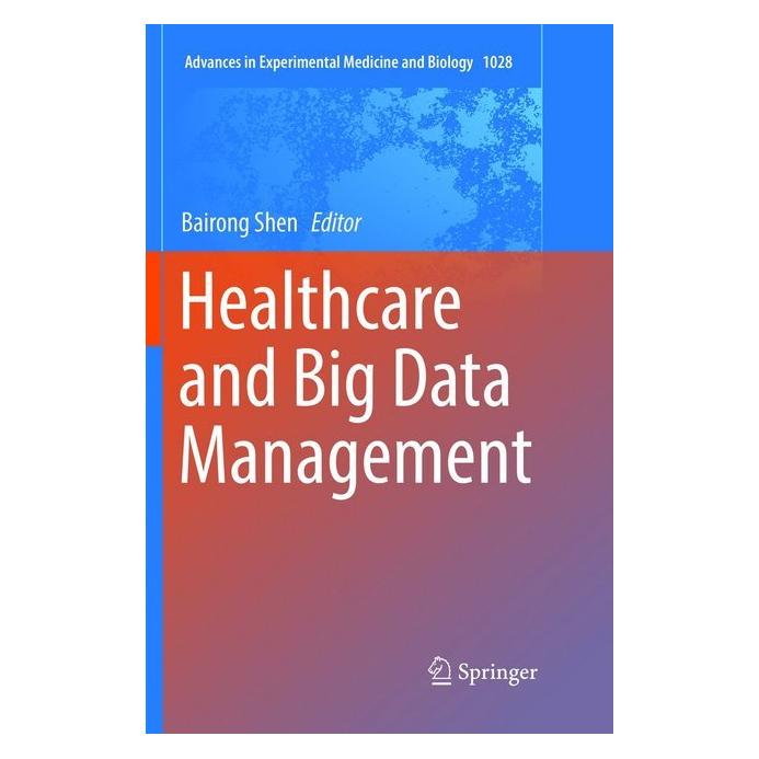 Springer Healthcare and Big Data Management (Englisch, Softcover, Bairong Shen) (56042650)
