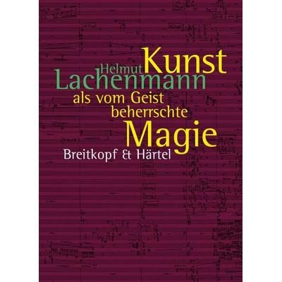 Kunst als vom Geist beherrschte Magie -