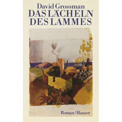 Das Lächeln des Lammes, Gebundene Ausgabe von David Grossman, Carl Hanser, 978-3-446-14595-5