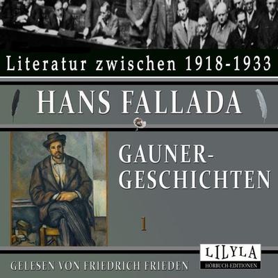 Gaunergeschichten 1 - Hans Fallada, Audio, 9783969789636