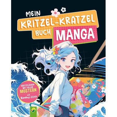 Mein Kritzel-Kratzel Buch Manga, Taschenbuch von Schwager & Steinlein Verlag, Schwager & Steinlein, 978-3-8499-4570-1