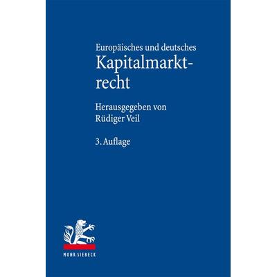 Europäisches und deutsches Kapitalmarktrecht, Gebundene Ausgabe von , Mohr Siebeck, 978-3-16-159776-3