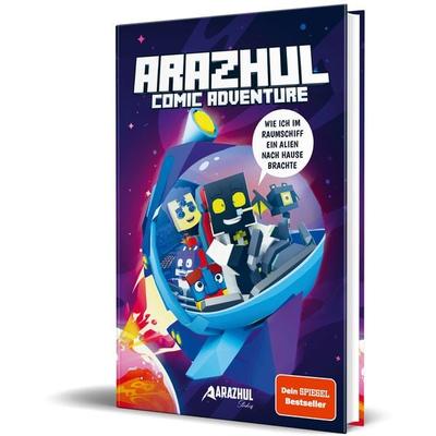 Wie ich im Raumschiff ein Alien nach Hause brachte, Gebundene Ausgabe von Arazhul,Roman Fink,Patrick Wirbeleit, Community Editions, 978-3-96096-261-8