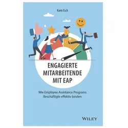 Engagierte Mitarbeitende mit EAP, Fachbücher von Karin Esch