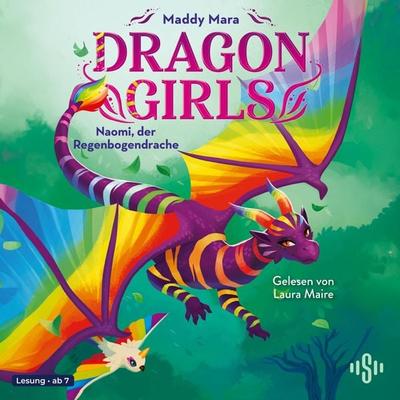 Dragon Girls – Naomi, der Regenbogendrache (Dragon Girls 3) - Maddy Mara, Audio, 9783844942613