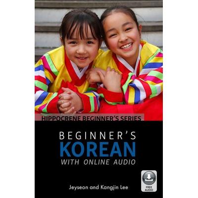 Beginner's Korean with Online Audio, Taschenbuch von Jeyseon Lee,Kangjin Lee, Ingram Publishers Services, 978-0-7818-1377-8