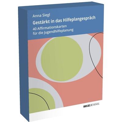 Gestärkt in das Hilfeplangespräch, Sonstige von Anna Siegl, Juventa Verlag ein Imprint der Beltz Verlagsgruppe GmbH & Co. KG