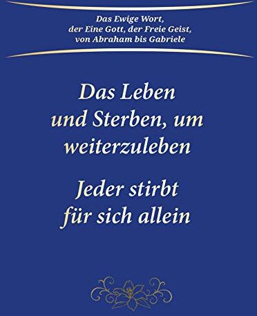 Gabriele - Das Leben und Sterben, um weiterzuleben. Jeder stirbt für sich allein - Preis vom 13.10.2026 19:28:25 h