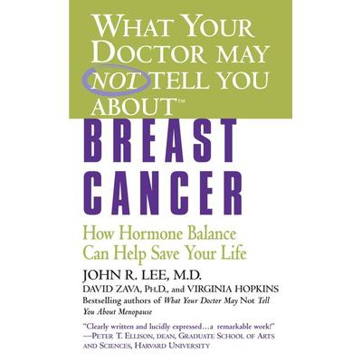 What Your Doctor May Not Tell You About(tm): Breast Cancer, Taschenbuch von John R. Lee,David Zava,Virginia Hopkins, Grand Central