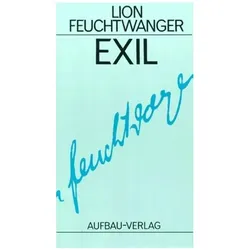 Gesammelte Werke Bd. 8. Die Wartesaal-Trilogie 3. Exil, Belletristik von Lion Feuchtwanger
