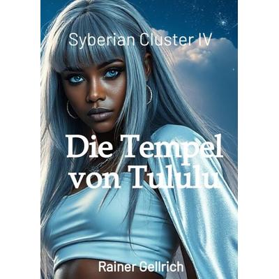 Die Tempel von Tululu, Gebundene Ausgabe von Rainer Gellrich, Tredition, 978-3-347-63519-7