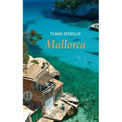 Mallorca, Taschenbuch von Tilman Spengler, Insel Verlag, 978-3-458-35939-5