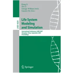 Life System Modeling and Simulation, Fachbücher von George, Ma, W Irwin, Shiwei, George W. Irwin, Kang Li, Xing Li