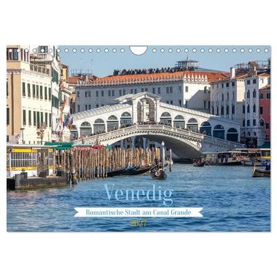 Venedig - Romantische Stadt am Canal Grande (Wandkalender 2027 DIN A4 quer), CALVENDO Monatskalender