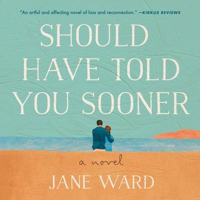 Should Have Told You Sooner - Jane Ward, Audio, 9781965655856