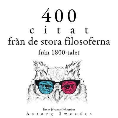 400 citat från 1800-talets stora filosofer - Arthur Schopenhauer,Friedrich Nietszche,Søren Kierkegaard,Ralph-Waldo Emerson, Audio, 9782821158603