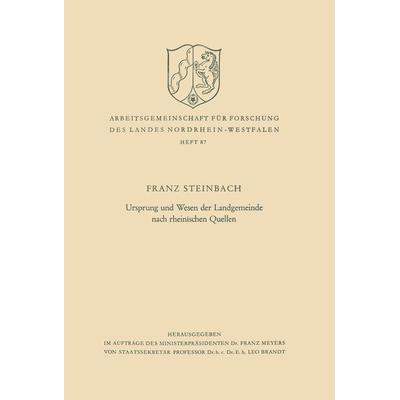 Ursprung und Wesen der Landgemeinde nach rheinischen Quellen, Taschenbuch von Franz Steinbach, VS Verlag für Sozialwissenschaften, 978-3-322-98405-0
