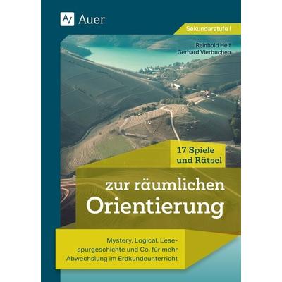 17 Spiele und Rätsel zur räumlichen Orientierung, Set von Reinhold Helf,Gerhard Vierbuchen, Auer Verlag in der AAP Lehrerwelt GmbH, 978-3-403-08923-0
