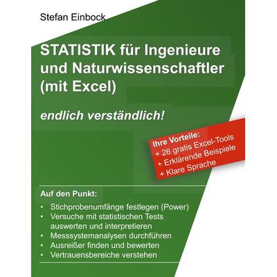 Statistik für Ingenieure und Naturwissenschaftler (mit Excel), Taschenbuch von Stefan Einbock, BoD – Books on Demand, 978-3-7460-7402-3