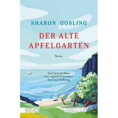 Der alte Apfelgarten, Taschenbuch von Sharon Gosling, DuMont Buchverlag