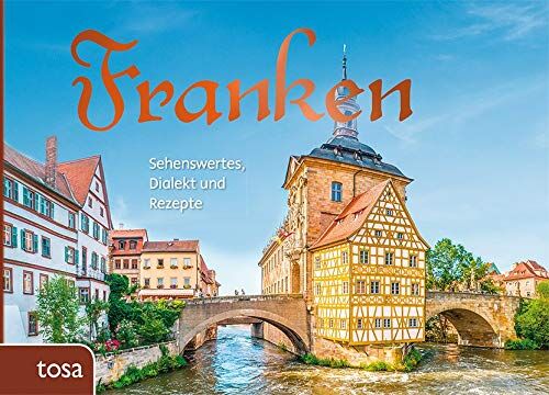 Franken: Sehenswertes, Dialekt und Rezepte - Preis vom 09.10.2026 07:28:09 h