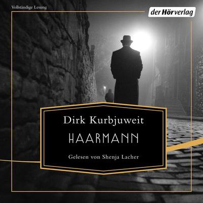 Haarmann - Dirk Kurbjuweit, Audio, 9783844537628