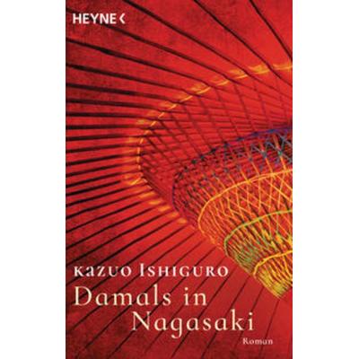 Damals in Nagasaki, Taschenbuch von Kazuo Ishiguro, Heyne