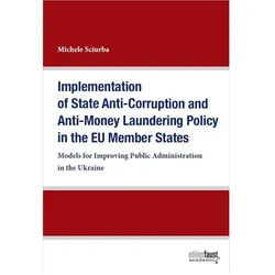 Implementation of State Anti-Corruption and Anti-Money Laundering Policy in the EU Member States, Fachbücher von Michele Sciurba