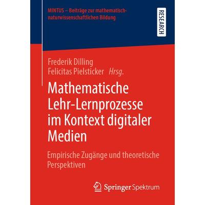 Mathematische Lehr-Lernprozesse im Kontext digitaler Medien, Taschenbuch von , Springer Fachmedien Wiesbaden GmbH, 978-3-658-31995-3