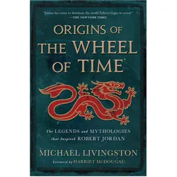 Origins of the Wheel of Time, Sachbücher von Michael Livingston