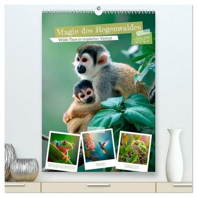 Magie des Regenwaldes - Wilde Tiere in tropischer Vielfalt (hochwertiger Premium Wandkalender 2027 DIN A2 hoch), Kunstdruck in Hochglanz