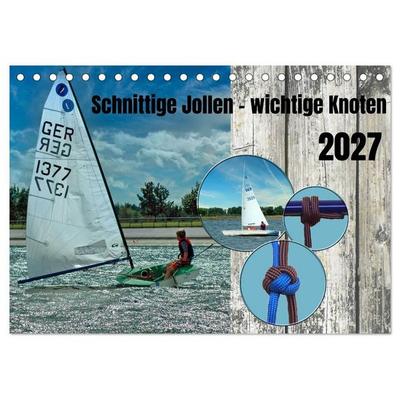 Schnittige Jollen - wichtige Knoten (Tischkalender 2027 DIN A5 quer), CALVENDO Monatskalender