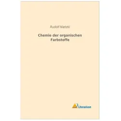 Chemie der organischen Farbstoffe, Fachbücher von Rudolf Nietzki