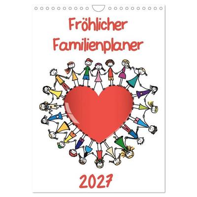 Fröhlicher Familienplaner (Wandkalender 2027 DIN A4 hoch), CALVENDO Monatskalender
