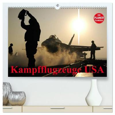 Kampfflugzeuge USA (hochwertiger Premium Wandkalender 2027 DIN A2 quer), Kunstdruck in Hochglanz