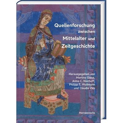 Quellenforschung zwischen Mittelalter und Zeitgeschichte, Gebundene Ausgabe von , Harrassowitz, 978-3-447-12419-5