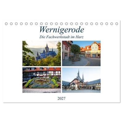 Wernigerode - Die Fachwerkstadt im Harz (Tischkalender 2027 DIN A5 quer), CALVENDO Monatskalender